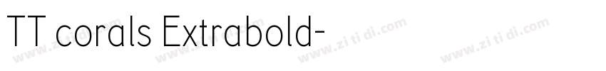 TT corals Extrabold字体转换 TT corals Extrabold字体转换
